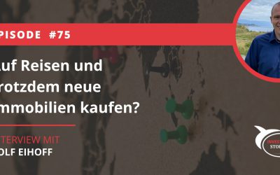 Auf Reisen und trotzdem neue Immobilien kaufen?