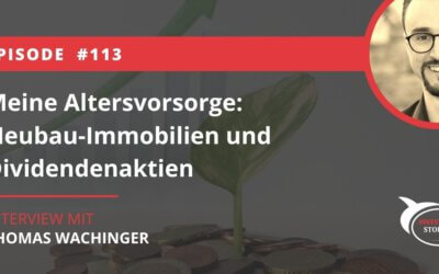 Meine Altersvorsorge: Neubau-Immobilien und Dividendenaktien