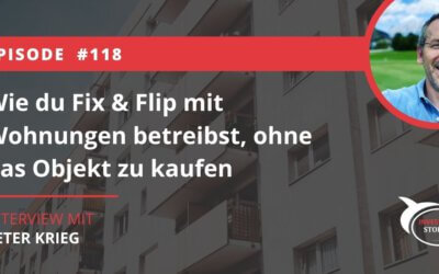 Wie du Fix & Flip mit Wohnungen betreibst, ohne das Objekt zu kaufen