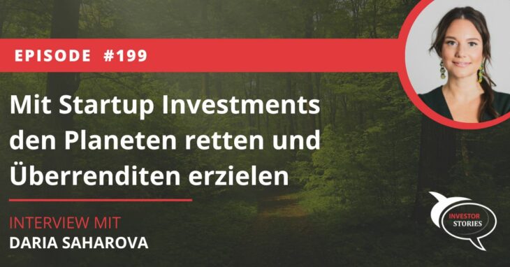 Mit Startup Investments den Planeten retten und Überrenditen erzielen Daria Saharova World Fund Investor Story Investorin Startups Venture Capital Interview