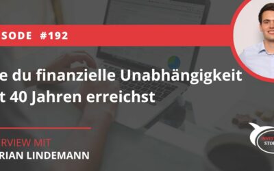 Wie du finanzielle Unabhängigkeit mit 40 Jahren erreichst