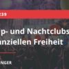 Mit Strip und Nachtclubs zur finanziellen Freiheit