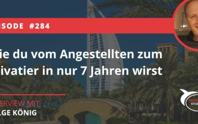 Wie du vom Angestellten zum Privatier in nur 7 Jahren wirst