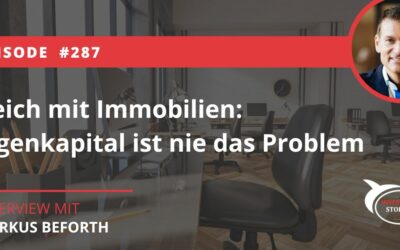 Reich mit Immobilien: Eigenkapital ist nie das Problem