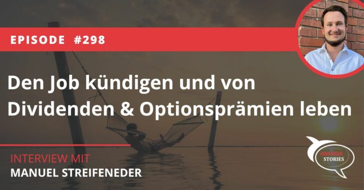 Den Job kündigen und von Dividenden und Optionsprämien leben Manuel Streifeneder Finanznomade Podcast Interview Investor Stories