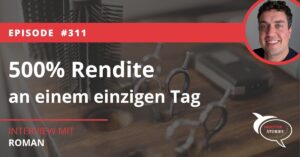 500% Rendite an einem einzigen Tag Roman Investor Story