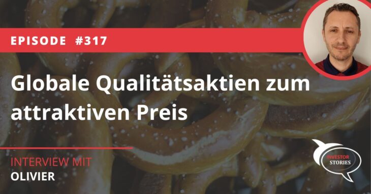 Globale Qualitätsaktien zum attraktiven Preis Olivier Emerging Value Interview Podcast Investor Stories