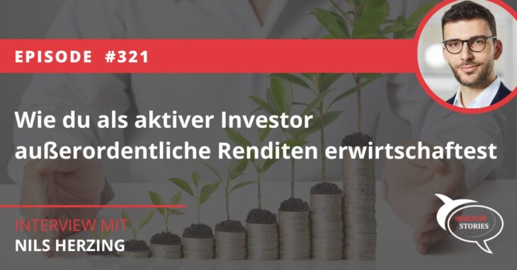 Wie du als aktiver Investor außerordentliche Renditen erwirtschaftest Nils Herzing Shareholder Value Beteiligungen Investor Stories Aktien Interview