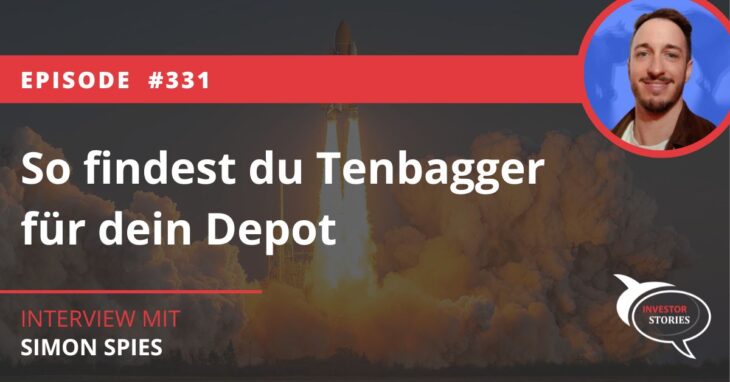 So findest du Tenbagger für dein Depot Simon von Top Secret Stocks Interview Investor Stories