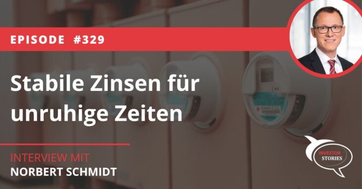 Stabile Zinsen für unruhige Zeiten Anleihen Norbert Schmidt Investor Stories