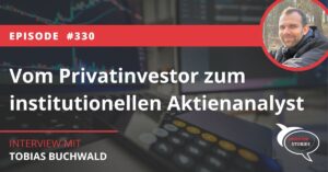 Vom Privatinvestor zum institutionellen Aktienanalyst Tobias Buchwald Investor Stories Aguja