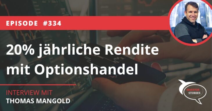 20 Prozent jährliche Rendite mit Optionshandel Thomas Mangold Interview Podcast Investor Stories