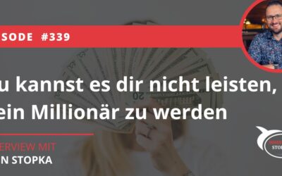 Du kannst es dir nicht leisten, kein Millionär zu werden