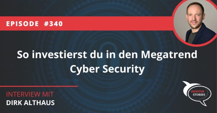 So investierst du in die Gewinner der Cybersecurity Aktien Dirk Althaus Cyber Security Leaders Investor Stories Podcast Interview