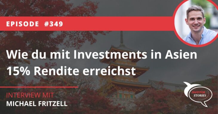 Wie du mit Investments in Asien 15% Rendite erreichst Michael Fritzell
